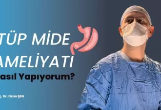 Tüp mide ameliyatı. Nasıl yapıyorum?